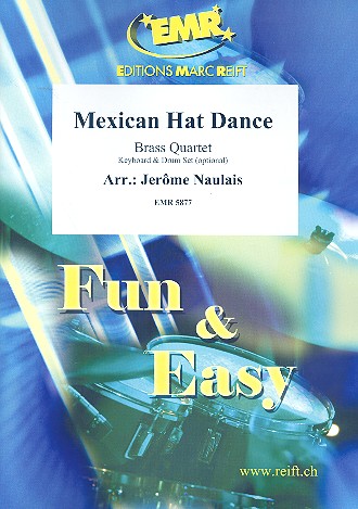 Mexican Hat Dance: für 4 Blechbläser&nbsp;&nbsp;(Keyboard und Percussion ad lib)&nbsp;&nbsp;Partitur und Stimmen