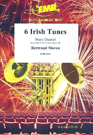 6 irish Tunes: für 4 Blechbläser  (Keyboard und Percussion ad lib)  Partitur und Stimmen