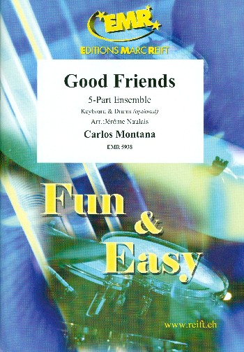 Good Friends&nbsp;&nbsp;for flexible 5-part ensemble (rhythm group ad lib)&nbsp;&nbsp;score and parts