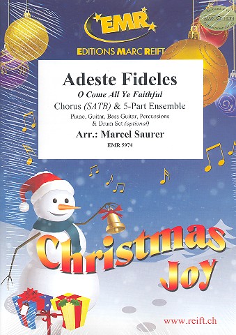 Adeste Fideles&nbsp;&nbsp;for mixed chorus and flexible 5-part ensemble (rhythm group ad lib)&nbsp;&nbsp;score and parts (incl. 20 chorus scores)