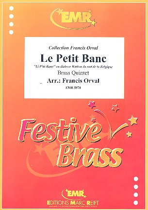 Le petit banc&nbsp;&nbsp;für 2 Trompeten, Horn, Posaune und Tuba&nbsp;&nbsp;Partitur und Stimmen