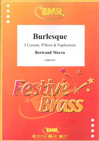 Burlesque&nbsp;&nbsp;for 2 cornets, horn in Eb and euphonium&nbsp;&nbsp;score and parts