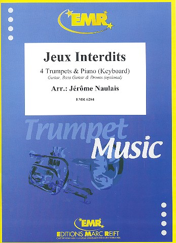 Jeux Interdits  für 4 Trompeten und Klavier (Keyboard) (Percussion ad lib)  Partitur und Stimmen