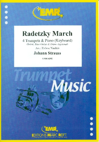 Radetzky March  für 4 Trompeten und Klavier (Keyboard) (Percussion ad lib)  Partitur und Stimmen