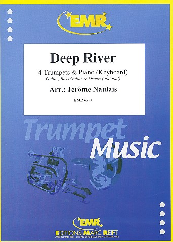 Deep River&nbsp;&nbsp;für 4 Trompeten und Klavier (Keyboard) (Percussion ad lib)&nbsp;&nbsp;Partitur und Stimmen