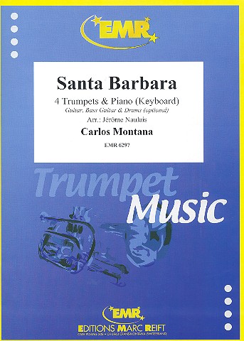 Santa Barbara:&nbsp;&nbsp;für 4 Trompeten und Klavier (Keyboard) (Percussion ad lib)&nbsp;&nbsp;Partitur und Stimmen