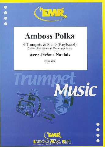Amboss Polka  für 4 Trompeten und Klavier (Keyboard) (Percussion ad lib)  Partitur und Stimmen