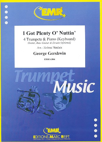 I got plenty o' Nuttin'  für 4 Trompeten und Klavier (Keyboard) (Percussion ad lib)  Partitur und Stimmen