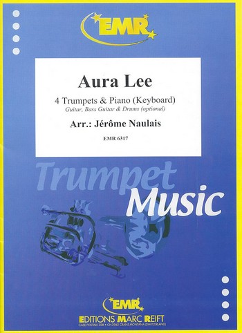 Aura Lee:&nbsp;&nbsp;für 4 Trompeten und Klavier (Keyboard) (Percussion ad lib)&nbsp;&nbsp;Partitur und Stimmen