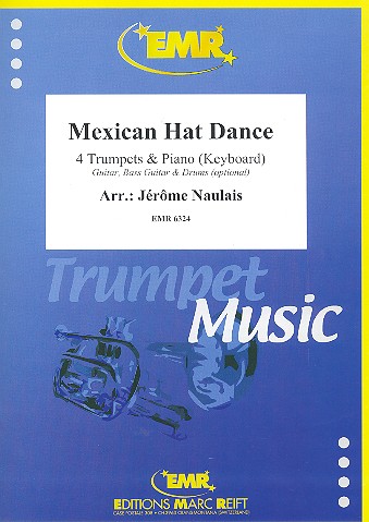 Mexican Hat Dance:&nbsp;&nbsp;für 4 Trompeten und Klavier (Keyboard) (Percussion ad lib)&nbsp;&nbsp;Partitur und Stimmen