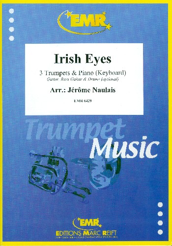 Irish Eyes&nbsp;&nbsp;für 3 Trompeten und Klavier (Keyboard) (Percussion ad lib)&nbsp;&nbsp;Partitur und Stimmen