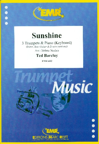Sunshine&nbsp;&nbsp;für 3 Trompeten und Klavier (Keyboard) (Gitarre und Percussion ad lib)&nbsp;&nbsp;Partitur und Stimmen