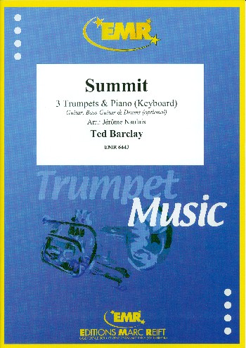 Summit&nbsp;&nbsp;für 3 Trompeten und Klavier (Keyboard) (Gitarre und Percussion ad lib)&nbsp;&nbsp;Partitur und Stimmen