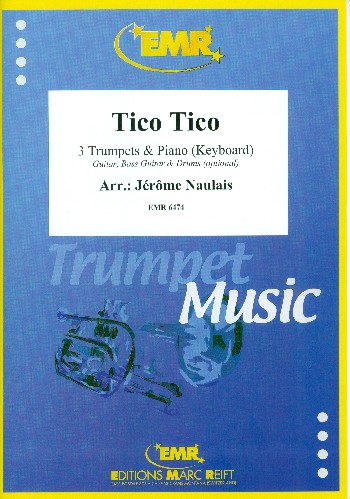 Tico Tico  für 3 Trompeten und Klavier (Keyboard) (Percussion ad lib)  Partitur und Stimmen