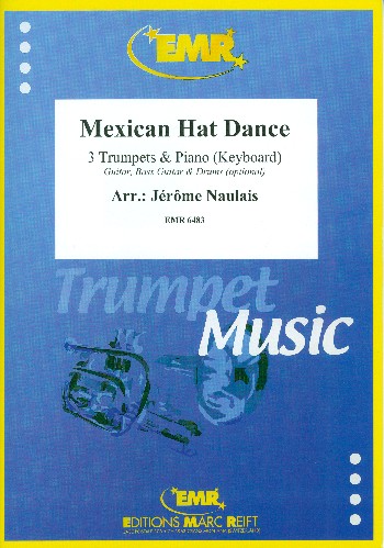 Mexican Hat Dance:&nbsp;&nbsp;für 3 Trompeten und Klavier (Keyboard) (Percussion ad lib)&nbsp;&nbsp;Partitur und Stimmen