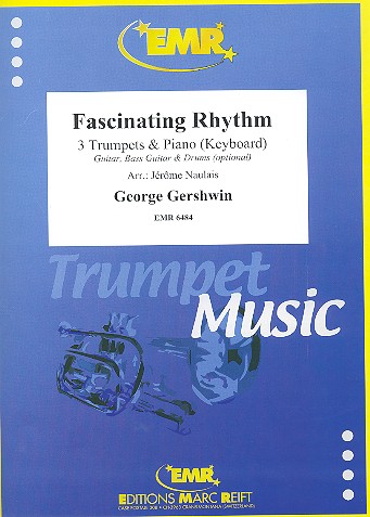 Fascinating Rhythm  für 3 Trompeten und Klavier (Keyboard) (Percussion ad lib)  Partitur und Stimmen