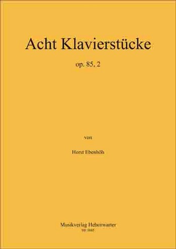Ebenhöh, Horst Acht Klavierstücke Op.85, 2  Klavier  Noten