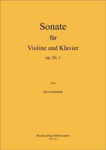 Ebenhöh, Horst 3. Sonate für Violine und Klavier Op.50, 1  Violine und Klavier  Noten