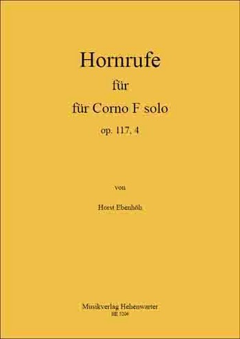 Ebenhöh, Horst Hornrufe für Corno F solo Op.117, 4  Hornquartett  Noten