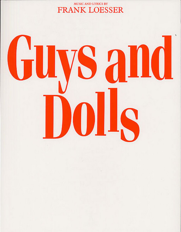 Guys and Dolls&nbsp;&nbsp;for vocal and piano&nbsp;&nbsp;vocal score