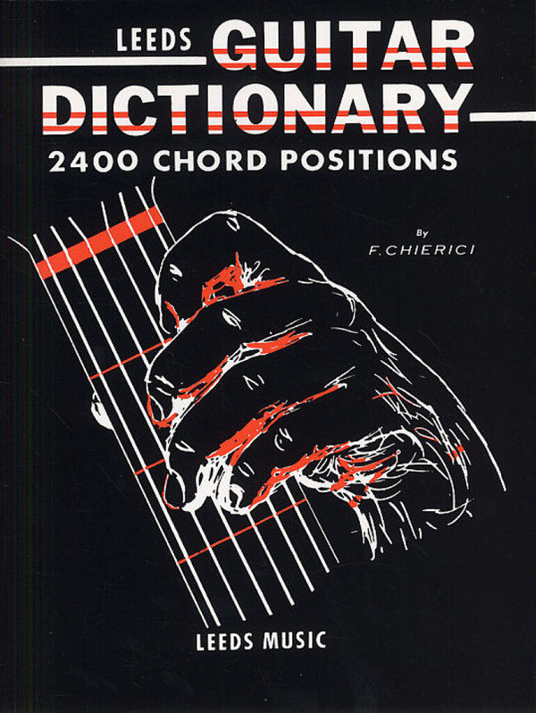 The Leeds Guitar Dictionary - 2400 Chord Positions  for guitar  