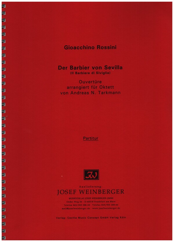 Ouvertüre zur Oper Der Barbier von Sevilla&nbsp;&nbsp;Klarinette,Fagott, Horn, 2 Violinen, Viola, Violoncello und Kontrabass&nbsp;&nbsp;Partitur