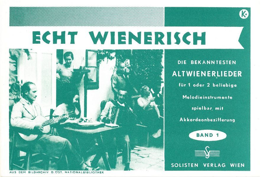 Echt Wienerisch Band 1:&nbsp;&nbsp;für 1-2 Melodieinstrumente (Akkordeon ad lib)&nbsp;&nbsp;Stimmen