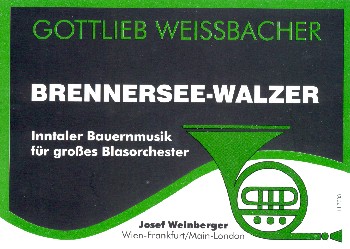 Brennersee-Walzer  für grosses Blasorchester  Direktion und Stimmen