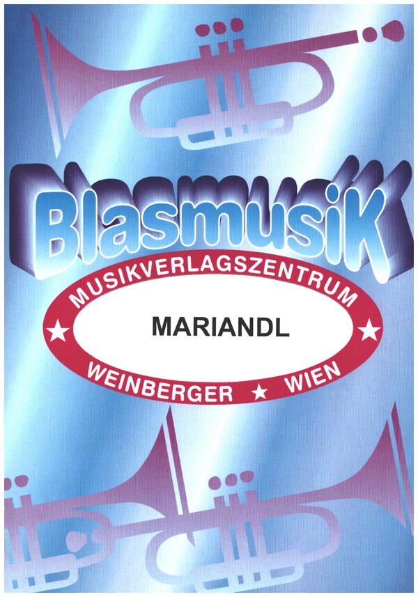 Mariandl  für Blasorchester  Partitur und Stimmen