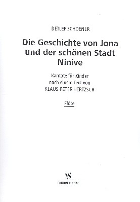 Die Geschichte von Jona und der&nbsp;&nbsp;schönen Stadt Ninive Kantate&nbsp;&nbsp;Flöte