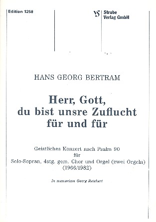 Herr Gott, du bist unsere Zuflucht  für Sopran, gem Chor und Orgel  Partitur