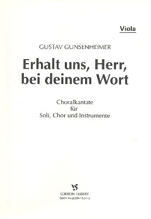 Erhalt uns Herr bei deinem Wort  für Soli, gem Chor und Instrumente  Viola