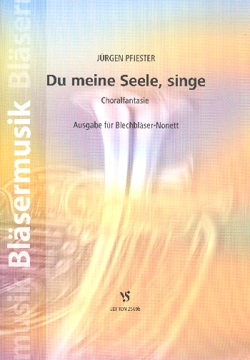 Du meine Seele singe&nbsp;&nbsp;für 9 Blechbläser&nbsp;&nbsp;Partitur und Stimmen