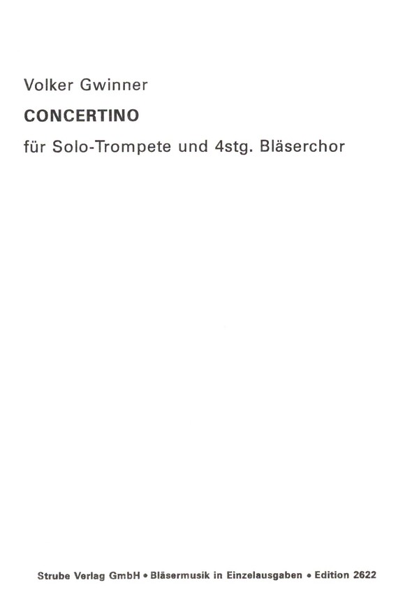 Concertino in drei Sätzen&nbsp;&nbsp;für Solo-Trompete und 4stg. Bläserchor&nbsp;&nbsp;Partitur