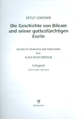 Die Geschichte von Bileam und seiner gottesfürchtigen Eselin&nbsp;&nbsp;für Kinderchor und Instrumente&nbsp;&nbsp;Schlagwerk
