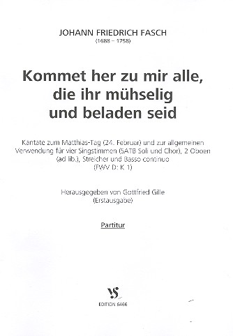 Kommet her zu mir alle die ihr mühselig und beladen seid  für Soli, gem Chor, Streicher und Bc (2 Oboen ad lib)  Partitur