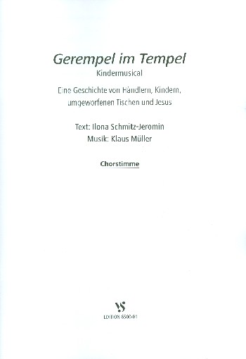 Gerempel im Tempel&nbsp;&nbsp;für Darsteller, Kinderchor und Instrumente&nbsp;&nbsp;Chorstimme