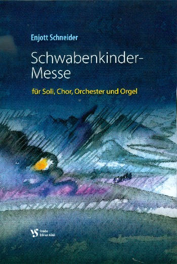 Schwabenkinder-Messe  für Soli, gem Chor, Orchester und Orgel  