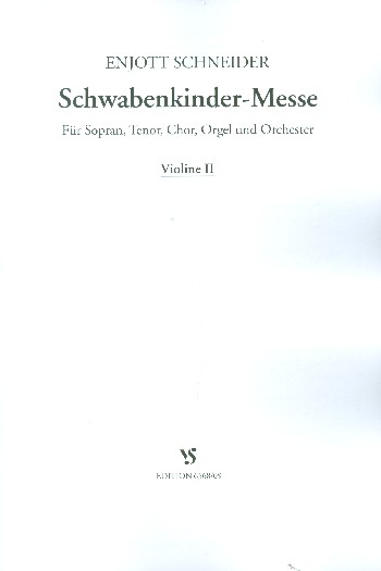 Schwabenkinder-Messe  für Soli, gem Chor, Orchester und Orgel  Violine 2