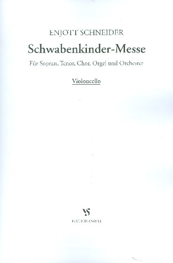 Schwabenkinder-Messe  für Soli, gem Chor, Orchester und Orgel  Violoncello