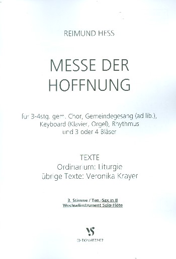 Messe der Hoffnung&nbsp;&nbsp;für gem Chor (Gemeindegesang ad lib) und Instrumente&nbsp;&nbsp;3. Stimme (Tenorsaxophon)