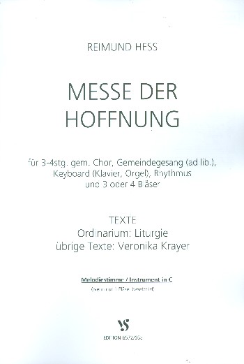 Messe der Hoffnung&nbsp;&nbsp;für gem Chor (Gemeindegesang ad lib) und Instrumente&nbsp;&nbsp;Melodiestimme in C