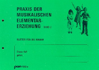 Praxis der musikalischen Elementarerziehung Band 2&nbsp;&nbsp;&nbsp;&nbsp;Arbeitsblätter für die Kinder