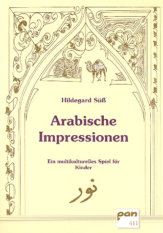 Arabische Impressionen für Erzähler,  Darsteller und Instrumente  Partitur mit Aufführungshinweisen