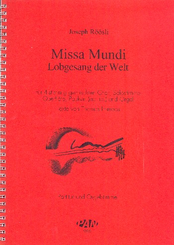 Missa Mundi&nbsp;&nbsp;für Solo, gem Chor, Flöte und Orgel (Pauken ad lib)&nbsp;&nbsp;Partitur (= Orgel)
