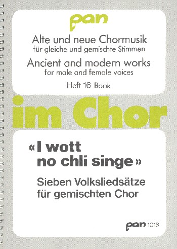 I wott no chli singe&nbsp;&nbsp;für gem Chor a cappella&nbsp;&nbsp;Partitur