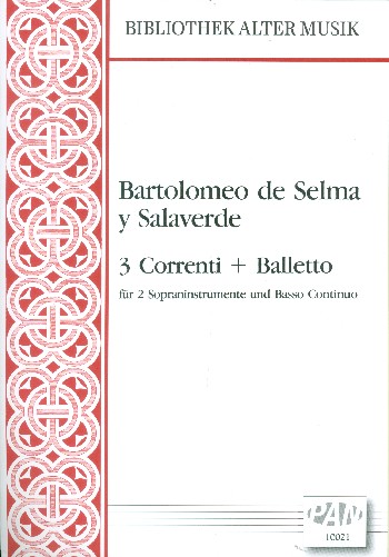 3 Correnti und Balletto  für zwei Sopraninstrumente und Basso Continuo  3 Spielpartituren