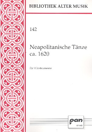 Neapolitanische Tänze ca. 1620&nbsp;&nbsp;für 4 Instrumente (SATB)&nbsp;&nbsp;4 Spielpartituren