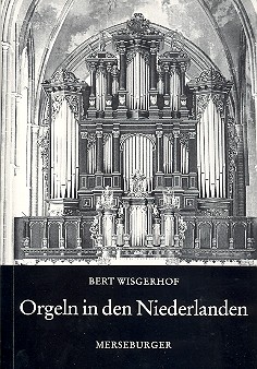 Orgeln in den Niederlanden&nbsp;&nbsp;&nbsp;&nbsp;
