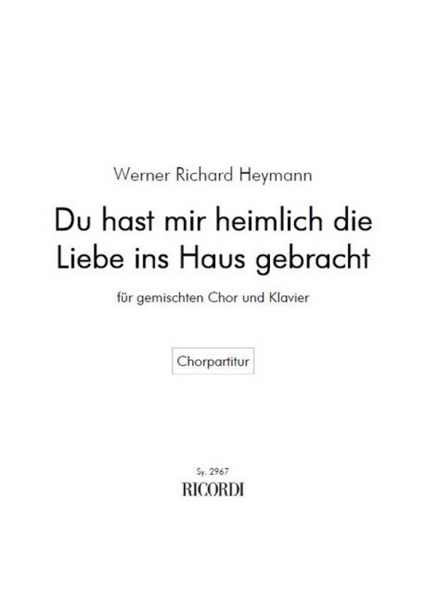 Heymann, Werner Richard [Bearb. Ruthenberg, Otto] Du hast mir heimli&nbsp;&nbsp;Gem. Chor und Klavier&nbsp;&nbsp;Chorpartitur